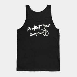 protect your community Tank Top